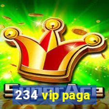 234 vip paga